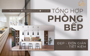 Tổng Hợp 15+ Mẫu Phòng Bếp Đẹp Đơn Giản Phù Hợp Với Mọi Túi Tiền