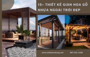 Giàn Hoa Gỗ Nhựa Ngoài Trời Là Gì? 10+ Mẫu Giàn Hoa Ngoài Trời Bắt Mắt Và Ấn Tượng