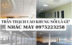 Trần Thạch Cao Khung Nổi Là Gì? 6 Bước Thi Công Trần Nổi Đơn Giản - Chuẩn Xác 